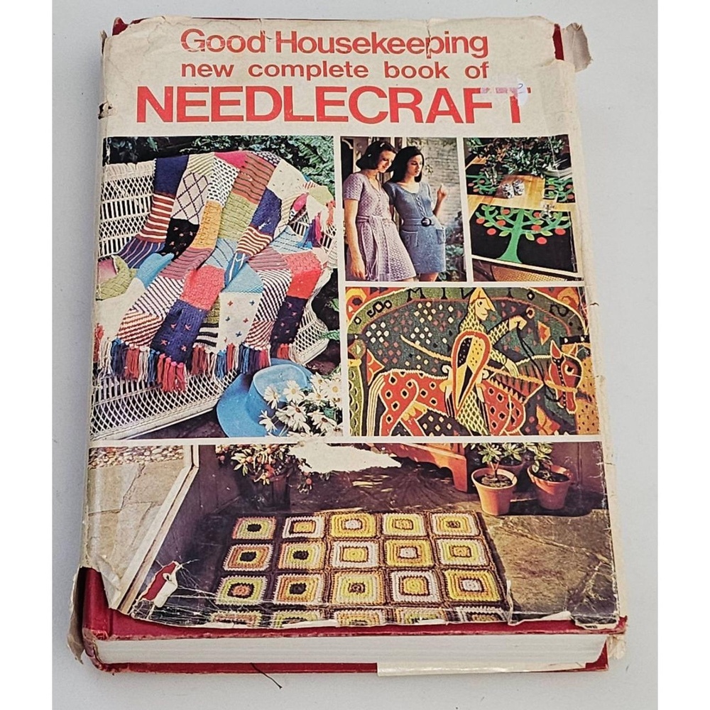Complete Book of Needlecraft Hardback Book Good Housekeeping Book Club Ed. 1971